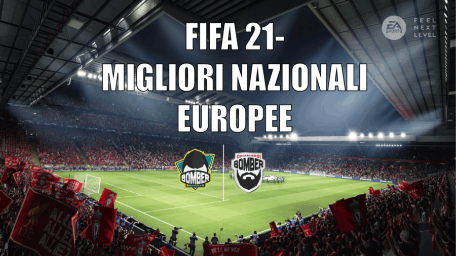 Fifa 21 qual e la migliora squadra nazionale europea